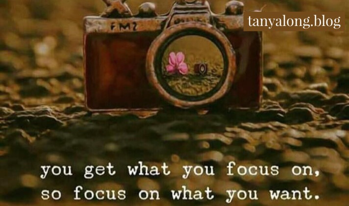 Yougetwhatyoufocuson